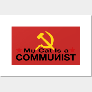 My Cat is a COMMUNIST Posters and Art